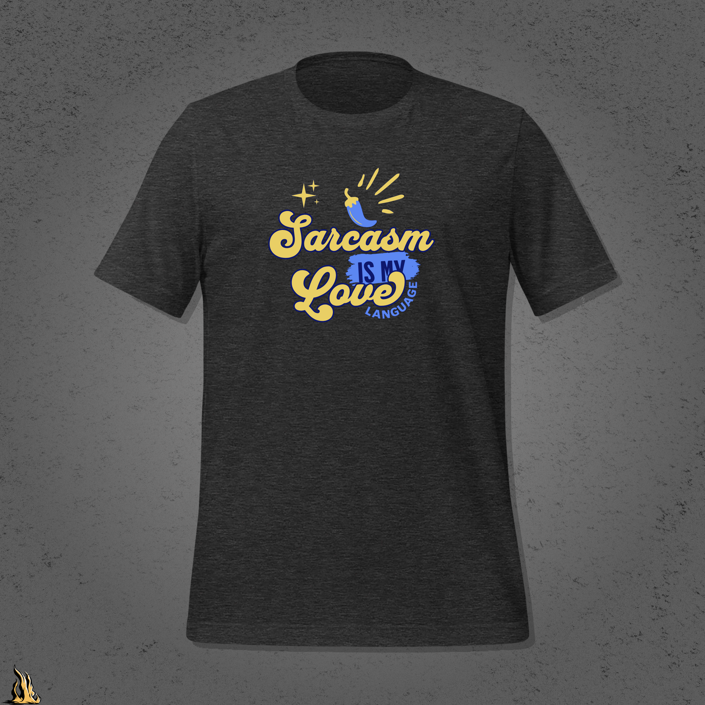 Sarcasm Is My Love Language T-Shirt | Spicy by Default