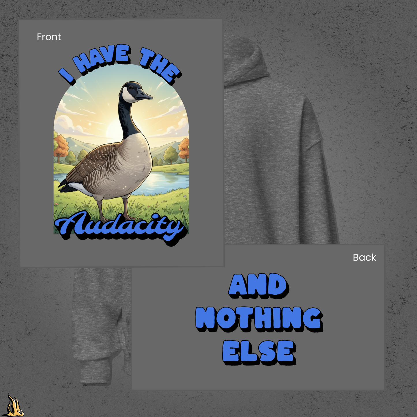 I Have the Audacity Hoodie | Funny Canadian Goose Bunnyhug