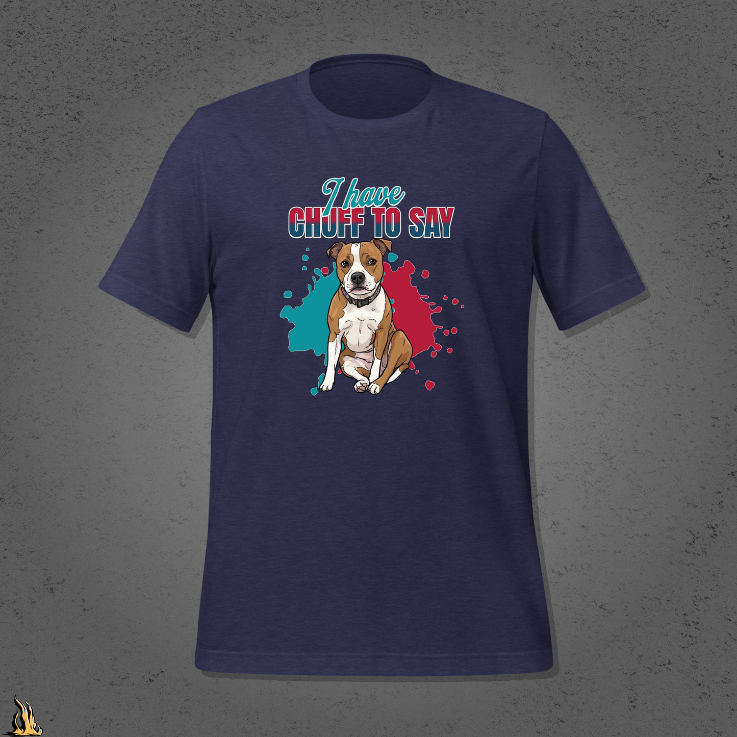 I Have Chuff to Say Unisex T-Shirt | Funny Dog Tee