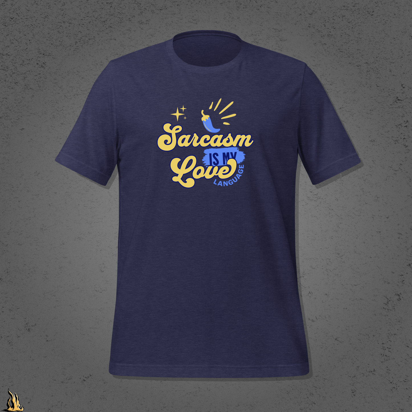 Sarcasm Is My Love Language T-Shirt | Spicy by Default