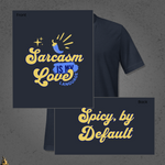 Sarcasm Is My Love Language T-Shirt | Spicy by Default 4