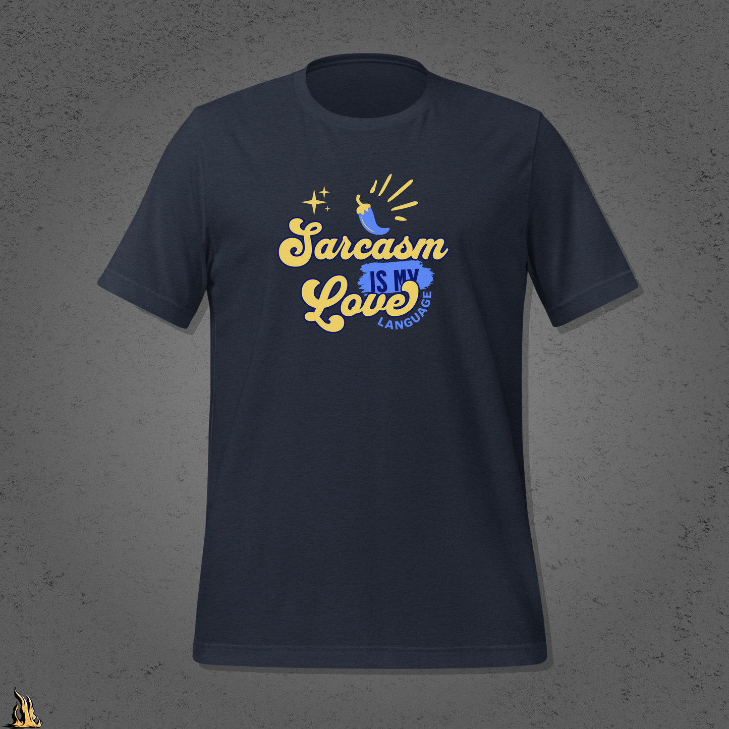 Sarcasm Is My Love Language T-Shirt | Spicy by Default