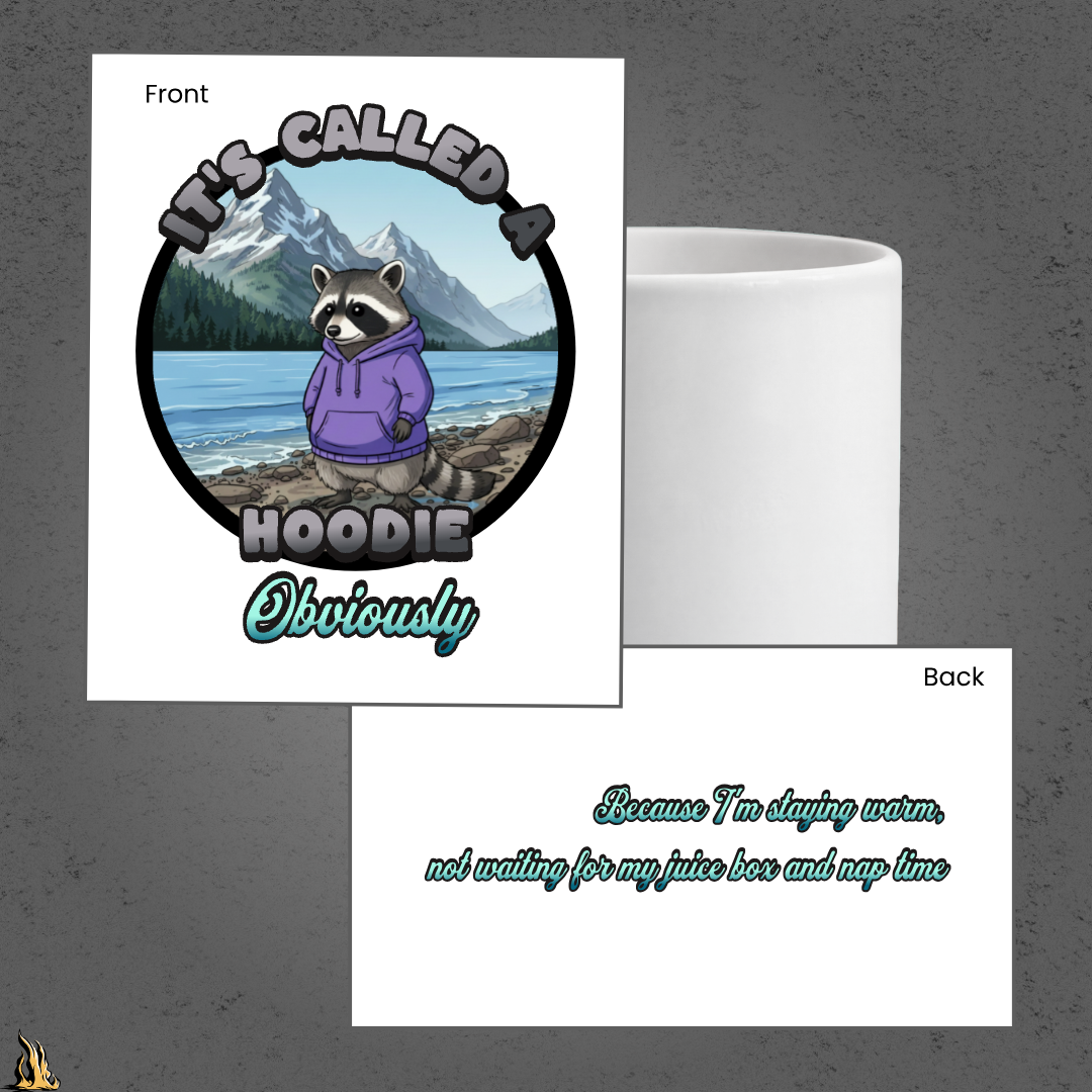 It's Called a Hoodie Obviously - Funny Raccoon Graphic Mug