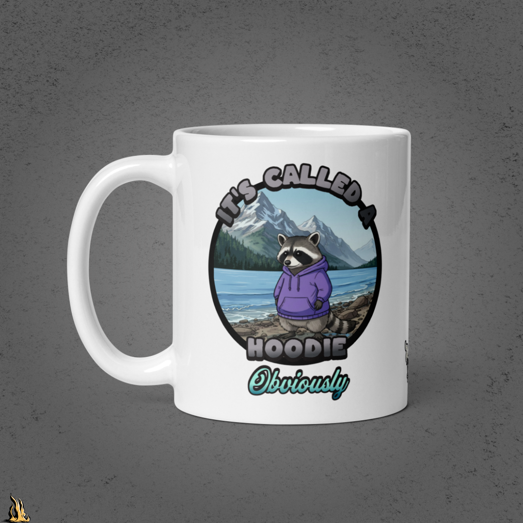 It's Called a Hoodie Obviously - Funny Raccoon Graphic Mug