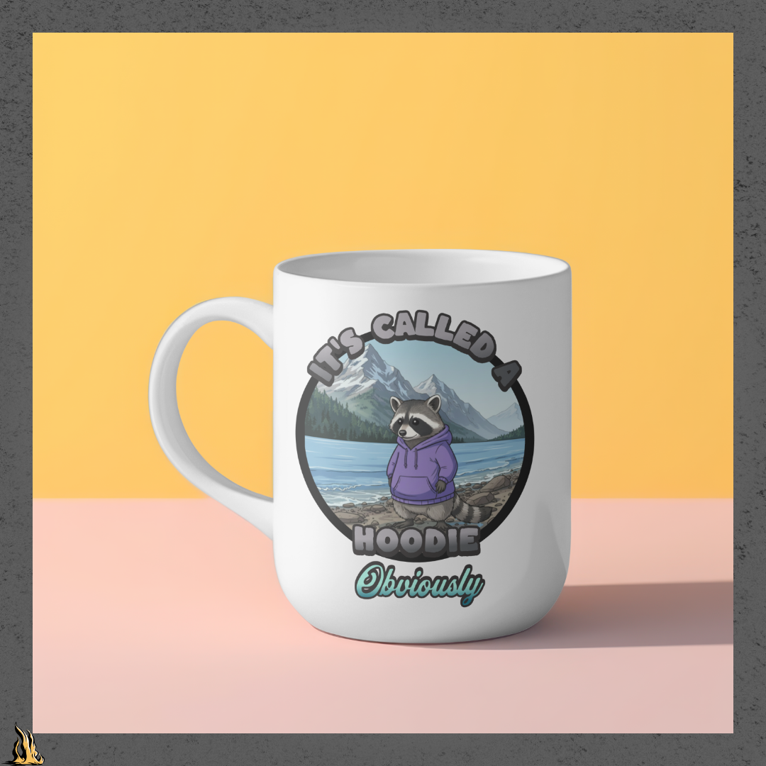 It's Called a Hoodie Obviously - Funny Raccoon Graphic Mug
