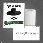 I'll Be Your Huckleberry Sarcastic Cowboy Graphic Coffee Mug 5