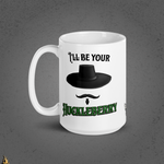 I'll Be Your Huckleberry Sarcastic Cowboy Graphic Coffee Mug 8