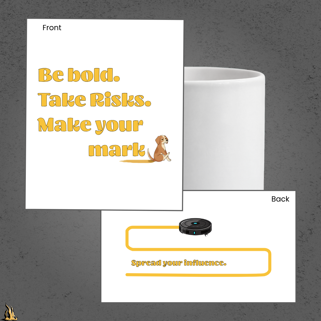 Be Bold. Take Risks. Make Your Mark. | Funny Dog Lover Coffee Mug