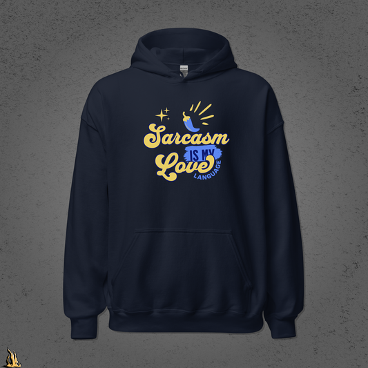 Sarcasm Is My Love Language Hoodie | Spicy by Default Bunnyhug