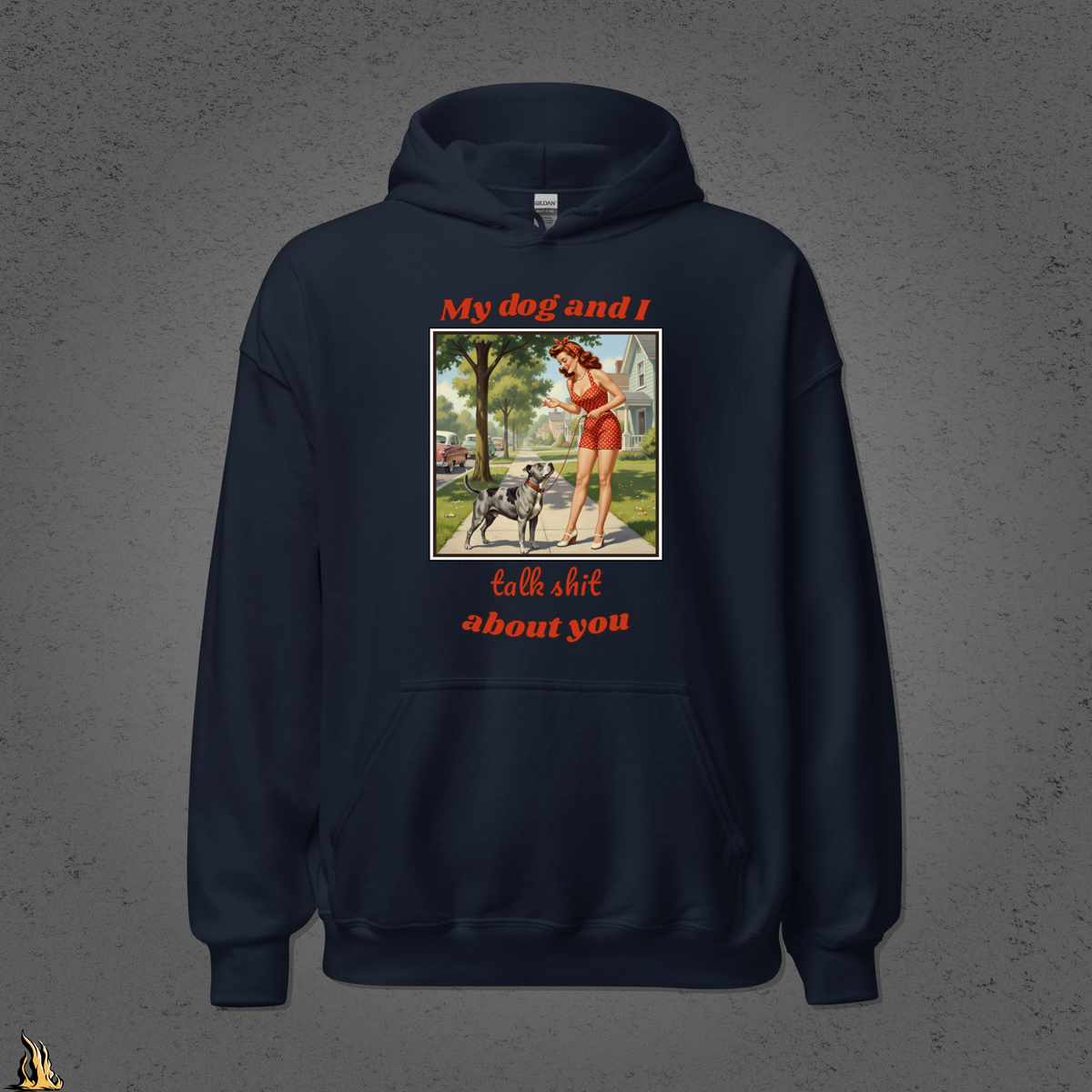 My Dog and I Talk Shit About You Unisex Hoodie