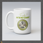 Fucks? It’s My Last — Funny Sarcastic Goose Coffee Mug 6