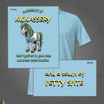 Kickassery, Good Vibes & Petty Spite - Funny Unicorn Unisex T-Shirt 11
