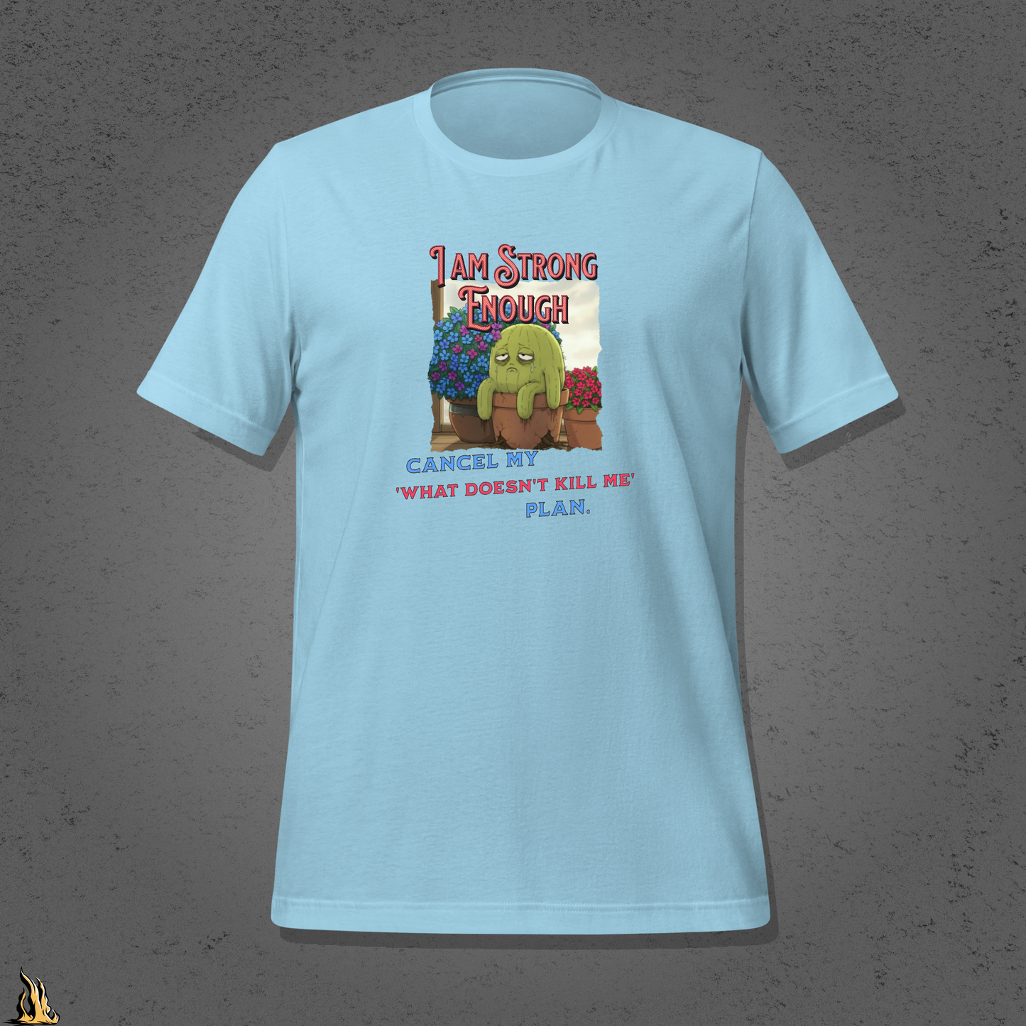 Strong Enough — Comfortable & Unbothered Plan Funny Cactus T-Shirt