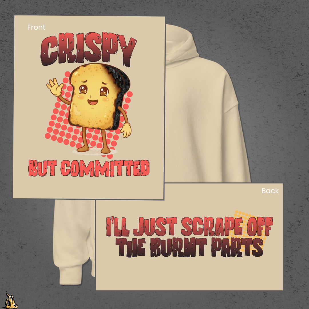 Crispy But Committed - Funny Burnt Toast Graphic Unisex T-Shirt