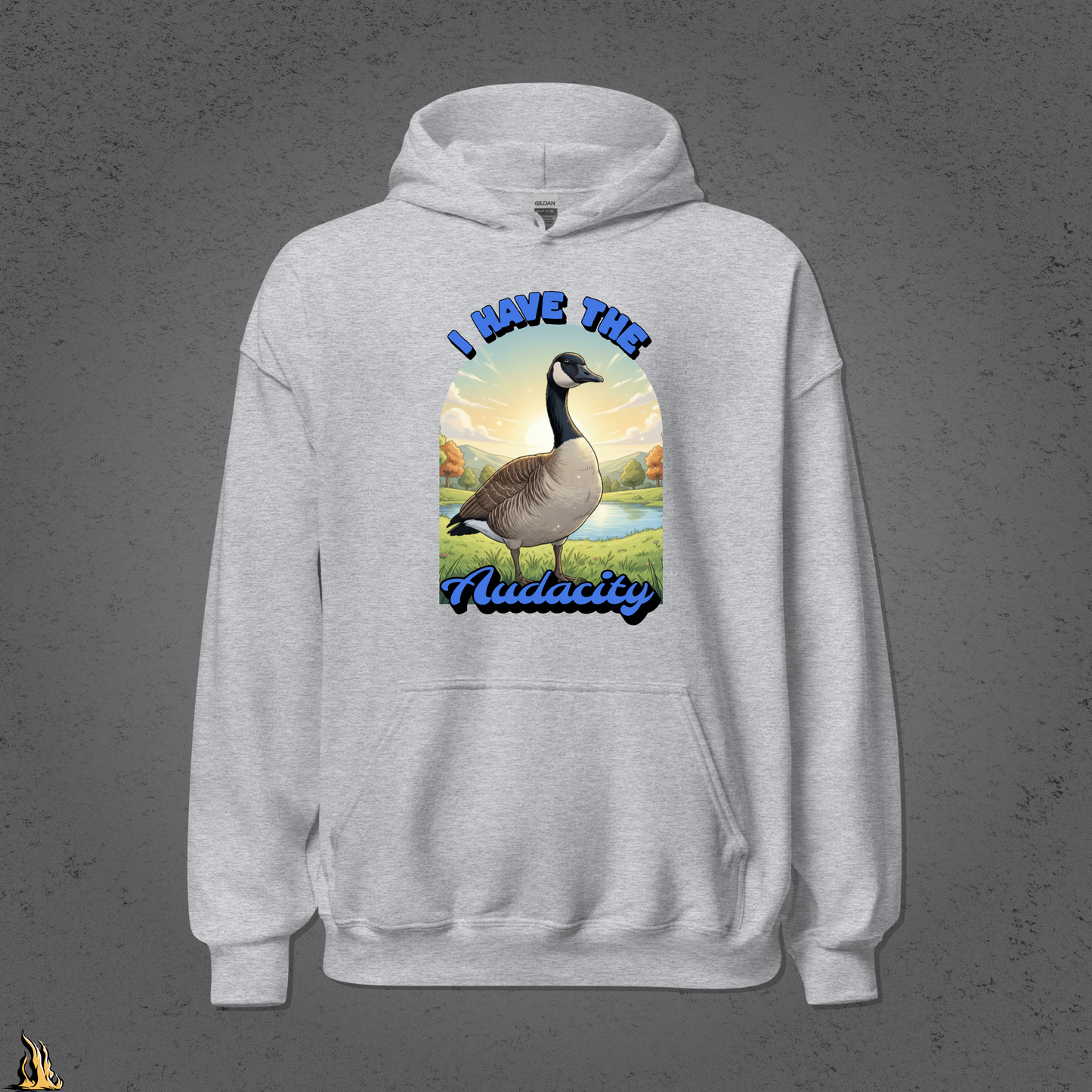 I Have the Audacity Hoodie | Funny Canadian Goose Bunnyhug