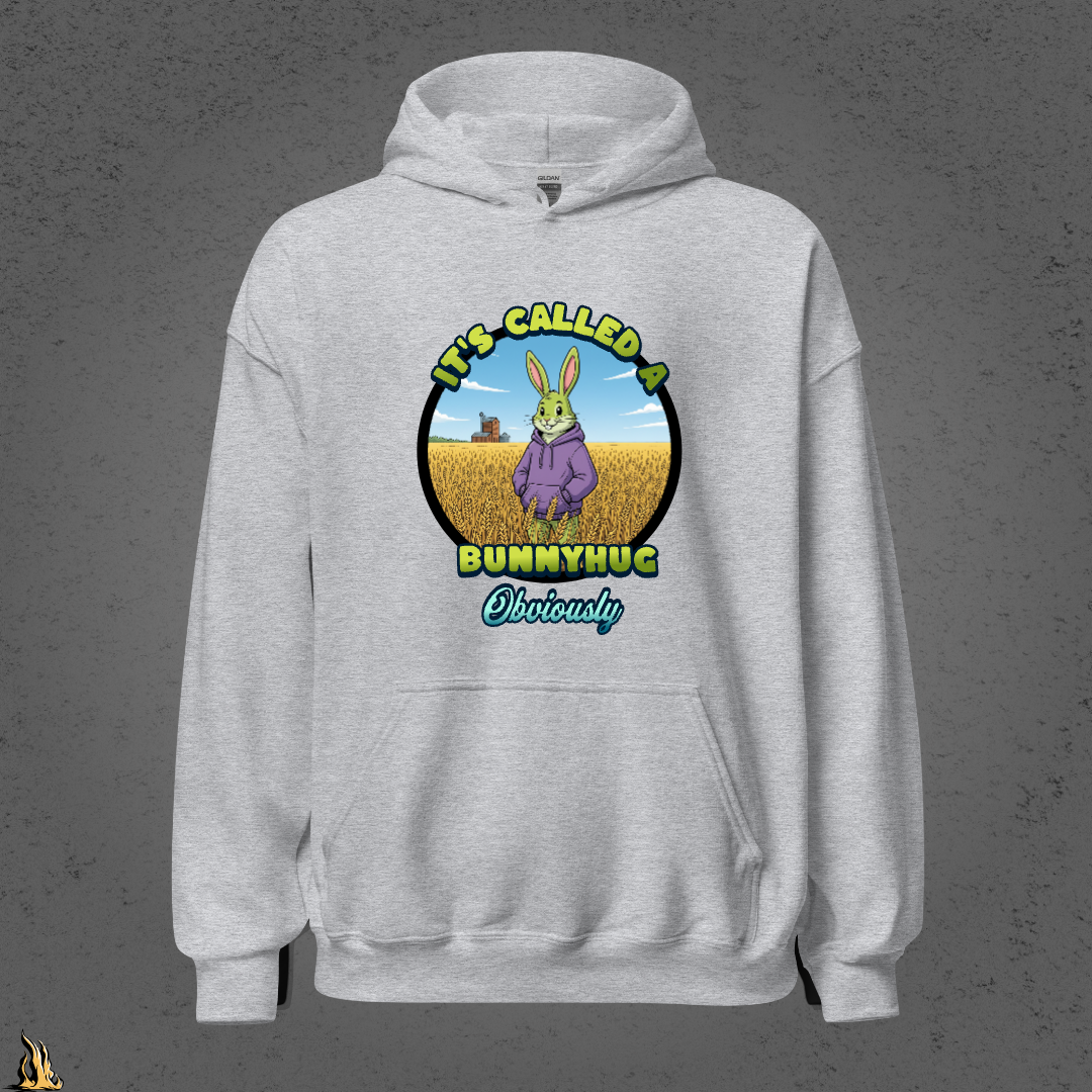 It's Called a Bunnyhug Obviously - Funny Saskatchewan Graphic Unisex Hoodie
