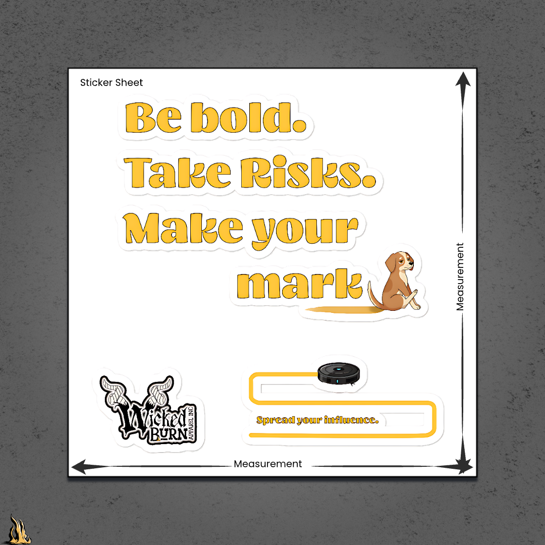 Be Bold. Take Risks. Make Your Mark. | Funny Dog Scoot Vinyl Sticker Pack