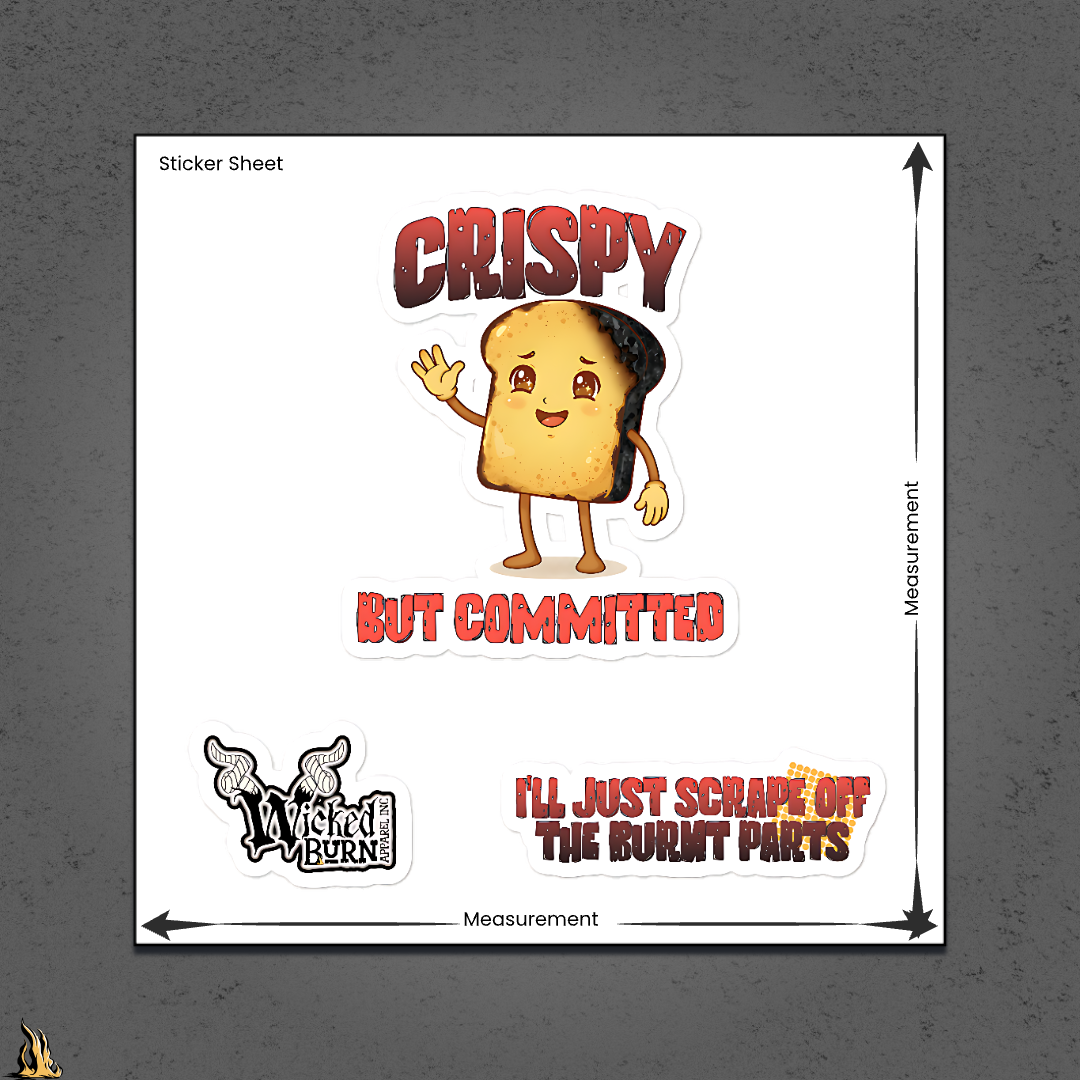 Crispy But Committed Sticker Pack | Funny Burnt Toast Vinyl Sticker Set