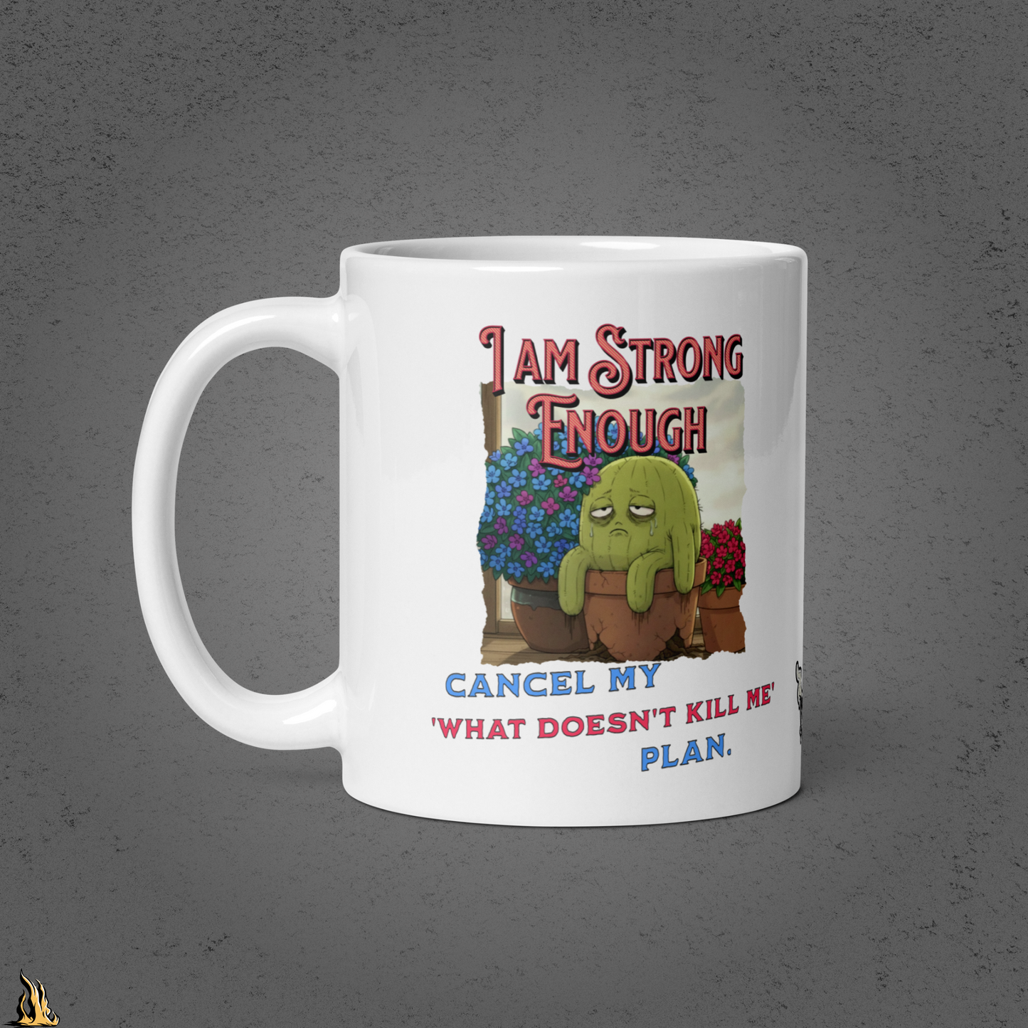 Strong Enough — Comfortable & Unbothered Funny Cactus Coffee Mug
