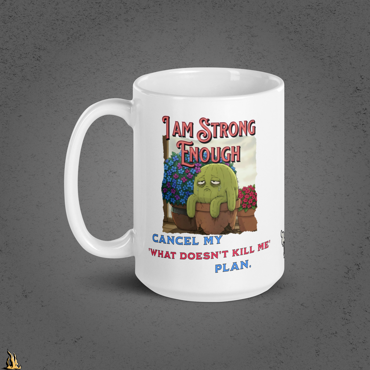 Strong Enough — Comfortable & Unbothered Funny Cactus Coffee Mug