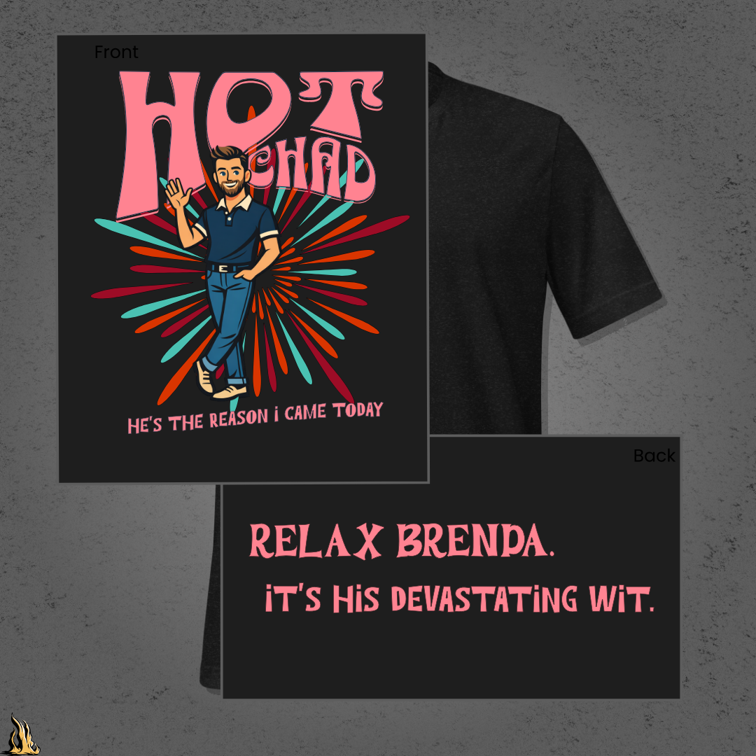 Hot Chad – It's His Devastating Wit Funny Graphic Unisex T-Shirt