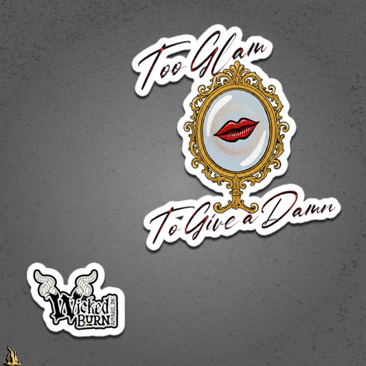 Too Glam to Give a Damn Sticker