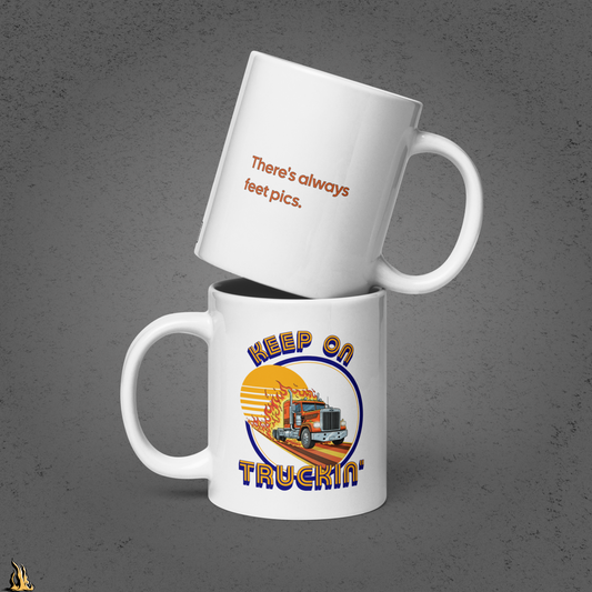 Keep on Truckin’ Mug – There’s Always Feet Pics