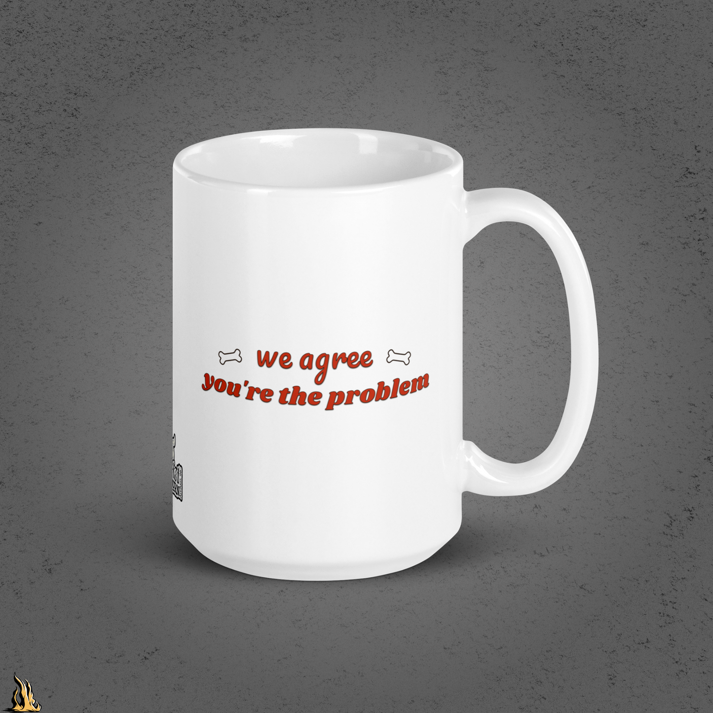 My Dog and I Talk Shit About You Mug