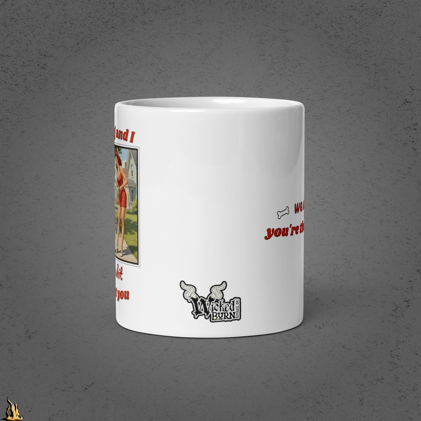 My Dog and I Talk Shit About You Mug