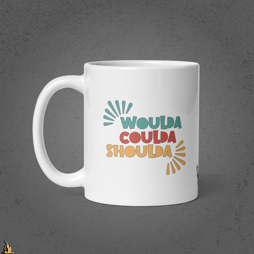 Woulda Coulda Shoulda... That Tracks | Funny Sarcastic Coffee Mug