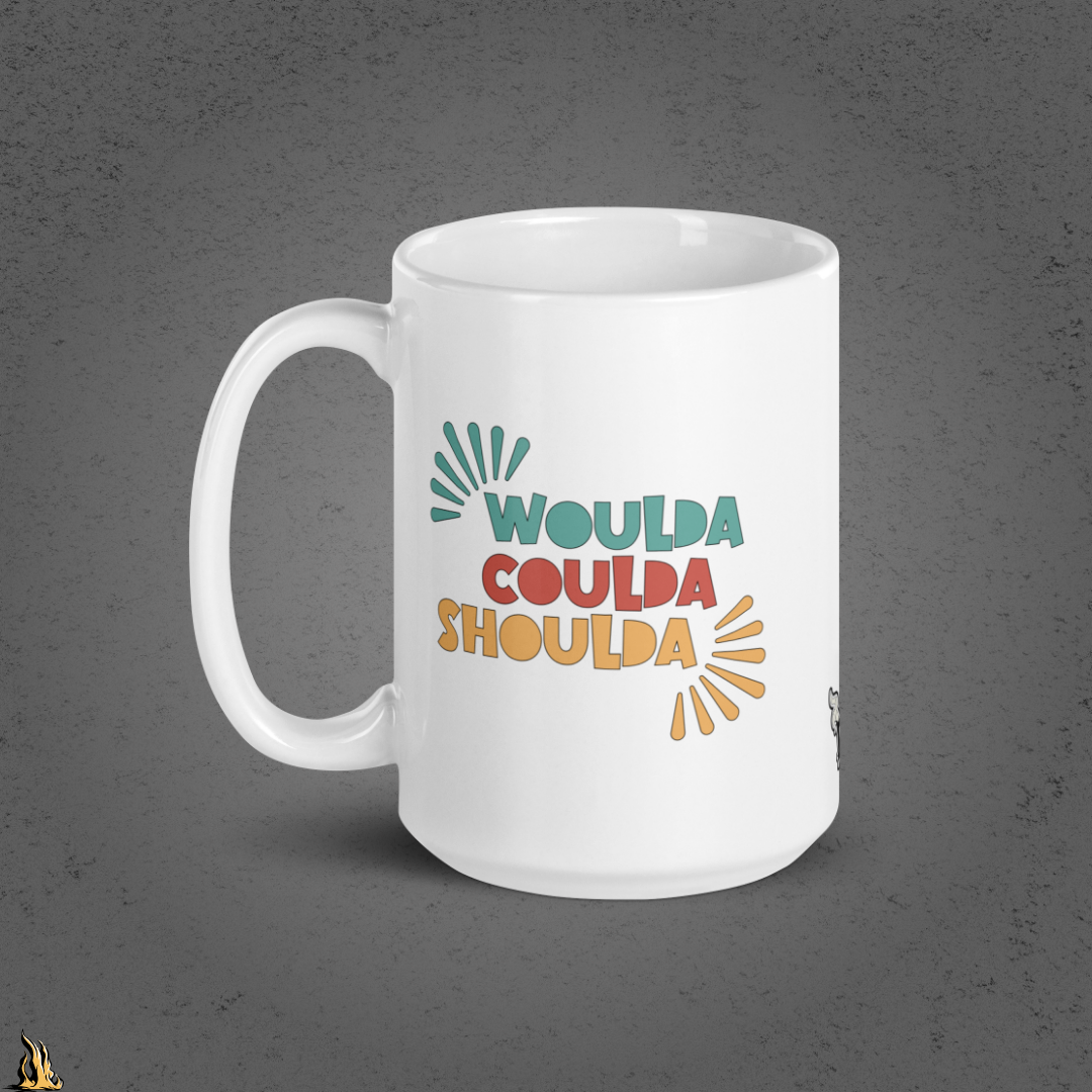 Woulda Coulda Shoulda... That Tracks | Funny Sarcastic Coffee Mug