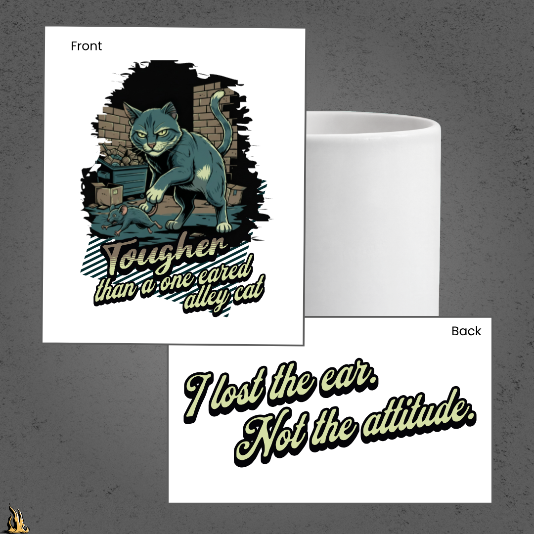 Tougher Than a One-Eared Alley Cat Funny Coffee Mug