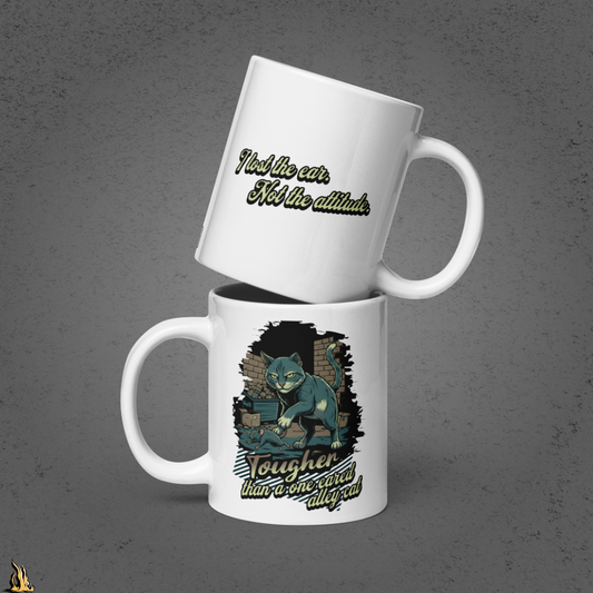 Tougher Than a One-Eared Alley Cat Funny Coffee Mug