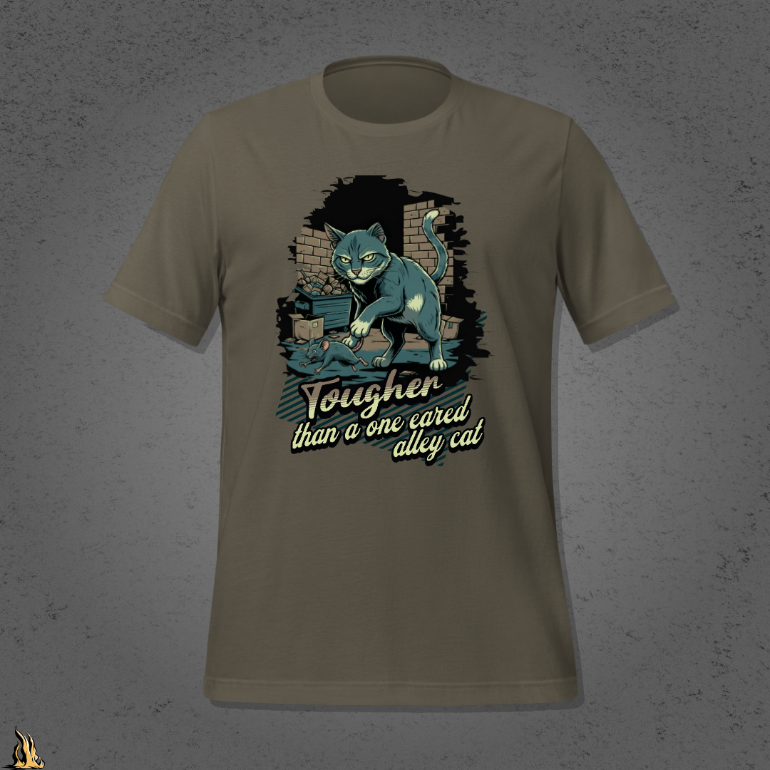 Tougher Than a One-Eared Alley Cat Unisex Graphic T-Shirt