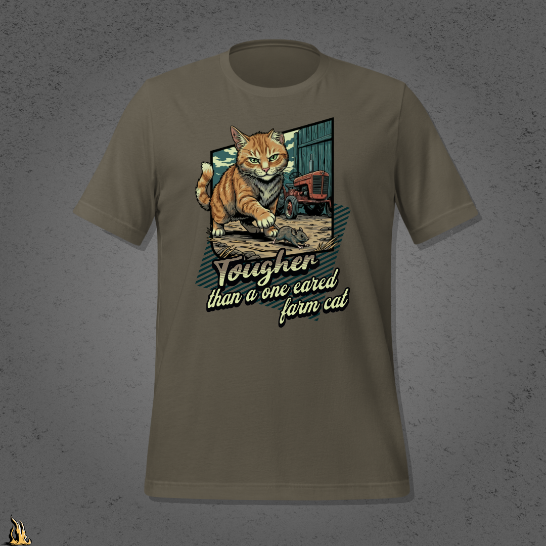 Tougher Than a One-Eared Farm Cat Unisex Graphic T-Shirt
