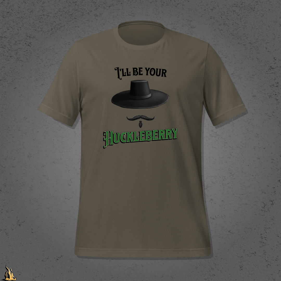 I'll Be Your Huckleberry Sarcastic Cowboy Graphic Unisex T-Shirt