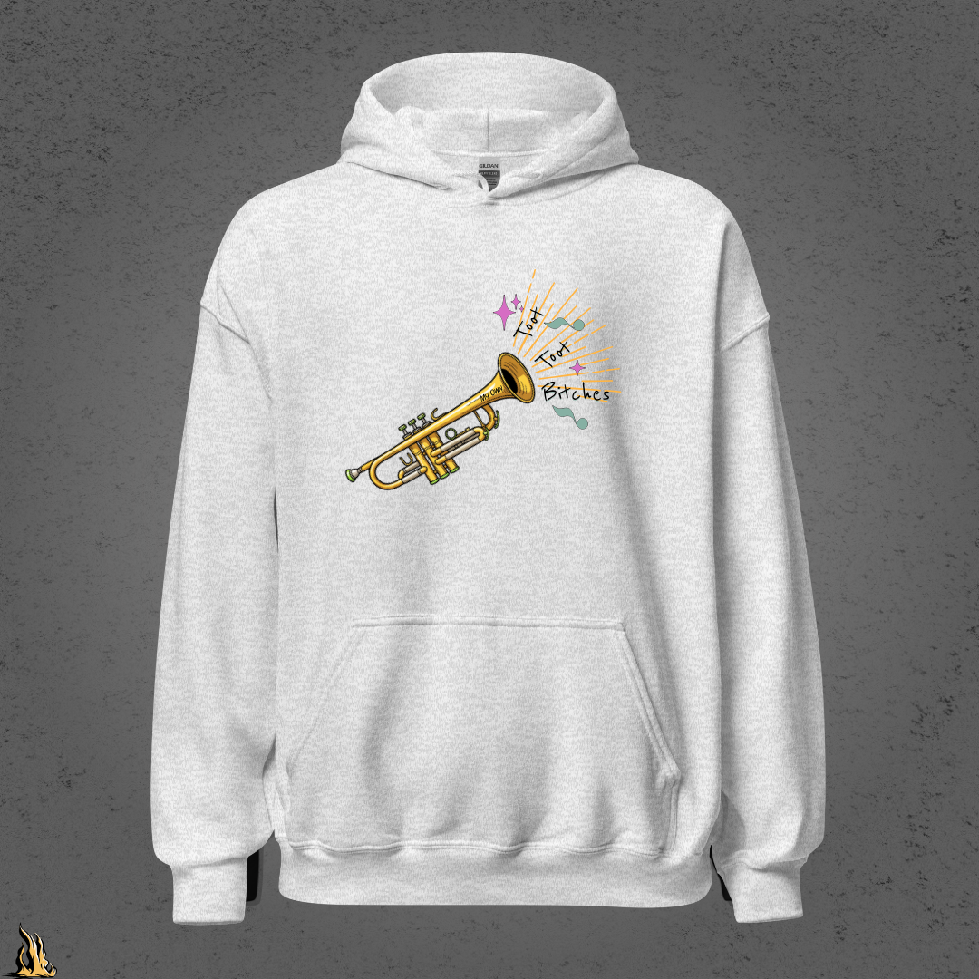 Toot Toot Bitches Funny Motivational Graphic Unisex Hoodie
