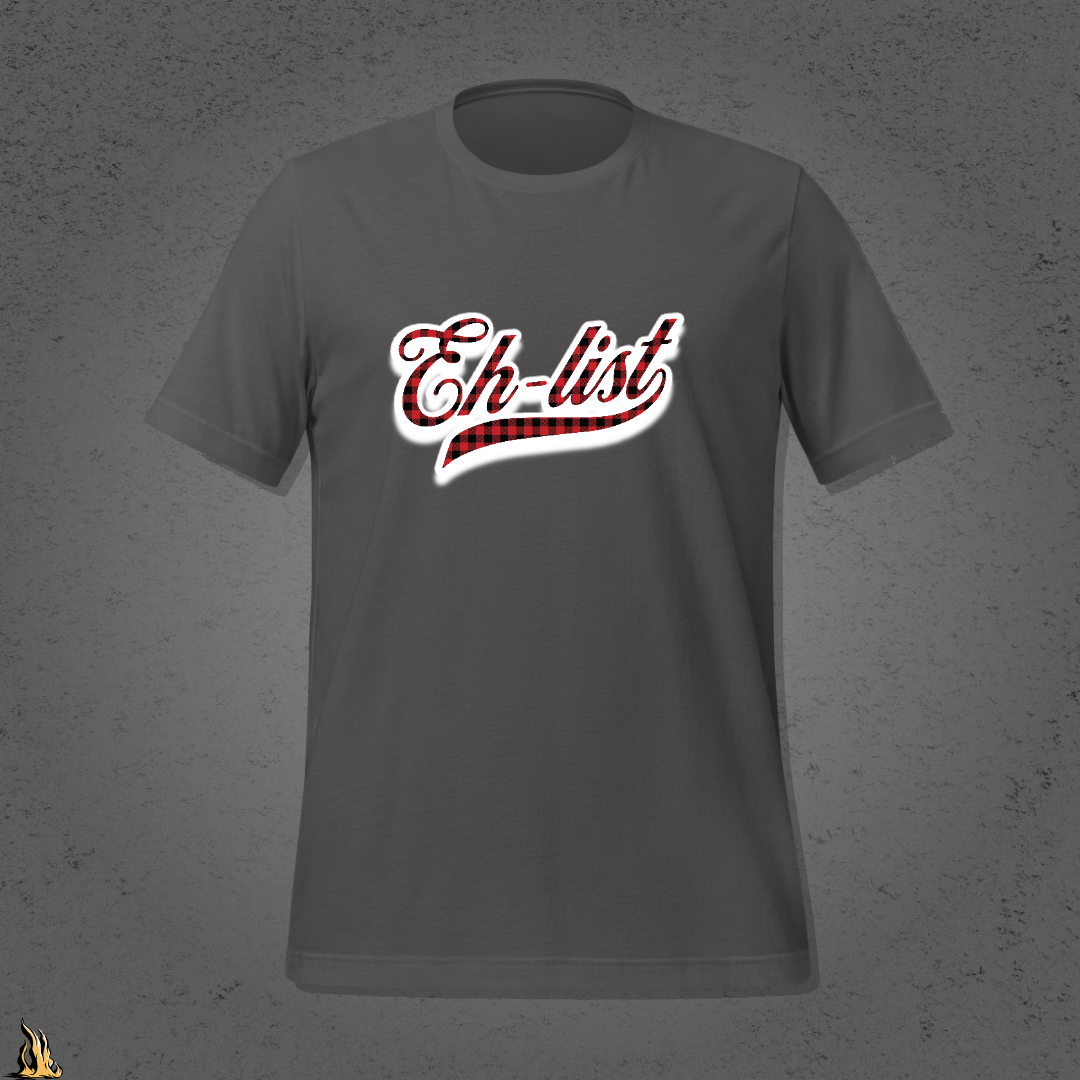 Eh-List: Bonfires & Winter Tires Unisex T-Shirt