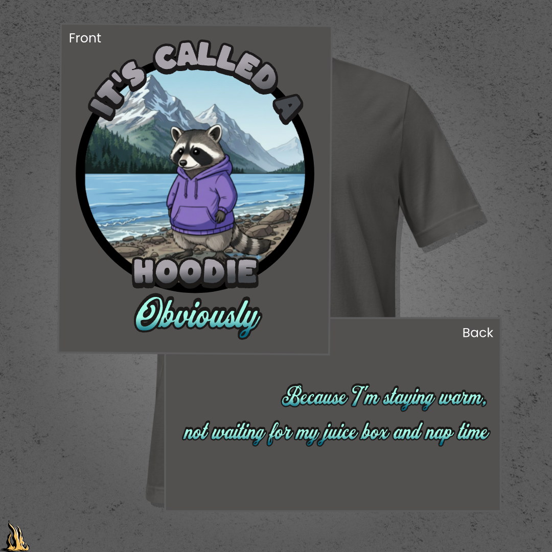 It's Called a Hoodie Obviously - Funny Raccoon Graphic Unisex T-Shirt