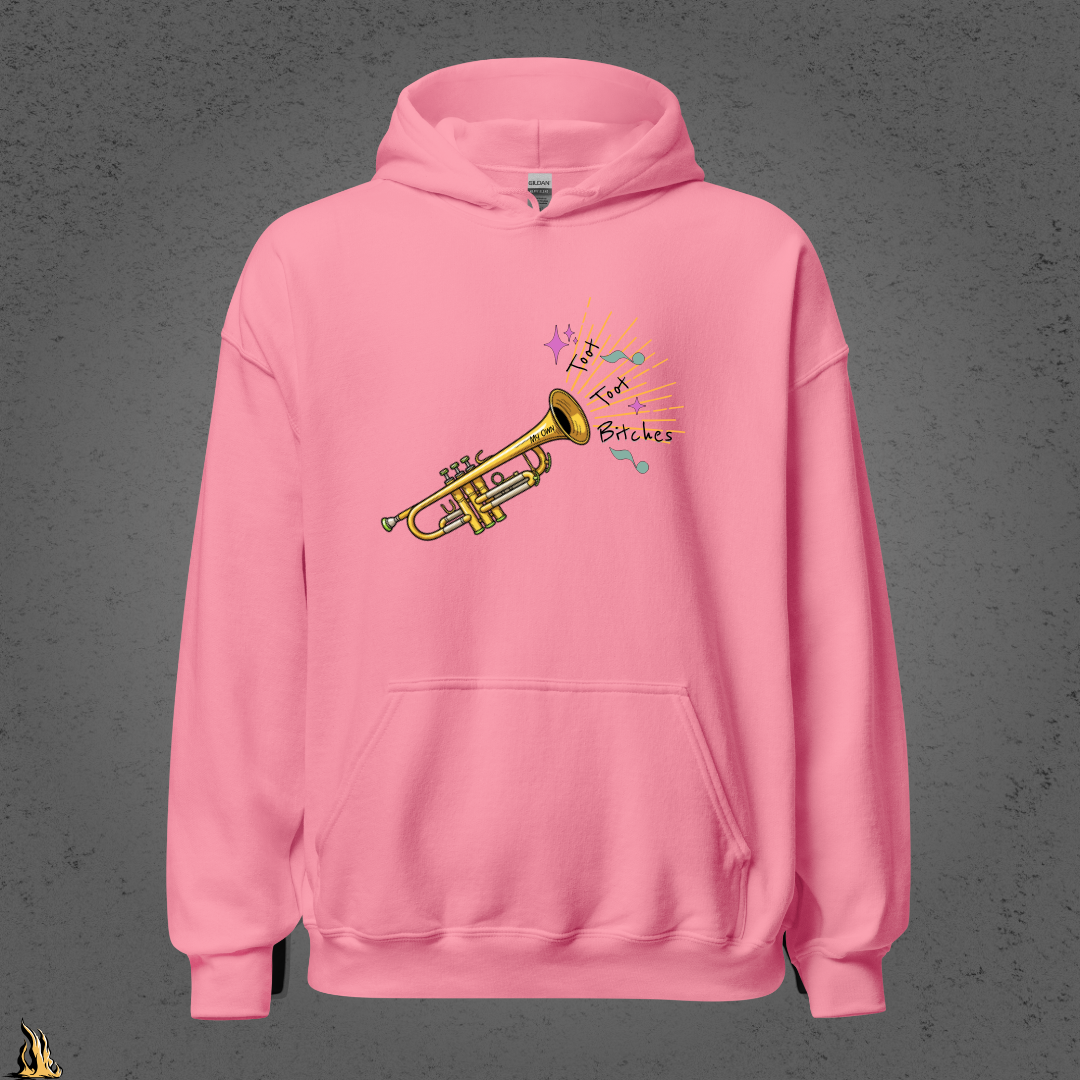 Toot Toot Bitches Funny Motivational Graphic Unisex Hoodie