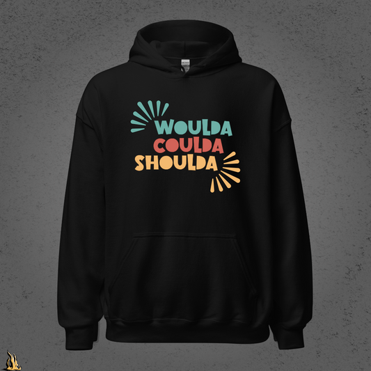 Woulda Coulda Shoulda... That Tracks | Funny Sarcastic Unisex Hoodie | Retro Humour Sweatshirt