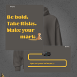 Be Bold. Take Risks. Make Your Mark. | Funny Dog Butt Scoot Sarcastic Unisex Hoodie 4