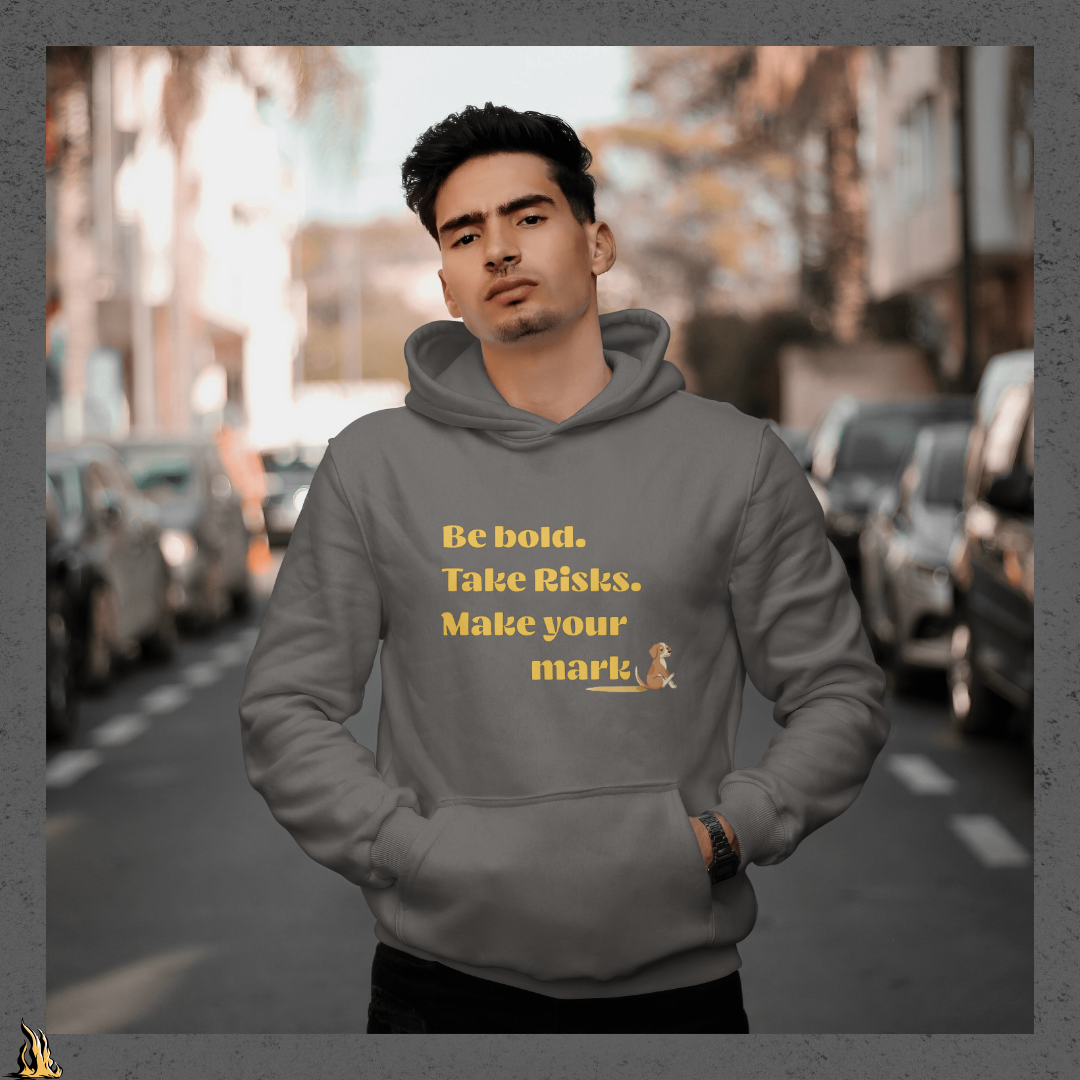 Be Bold. Take Risks. Make Your Mark. | Funny Dog Butt Scoot Sarcastic Unisex Hoodie