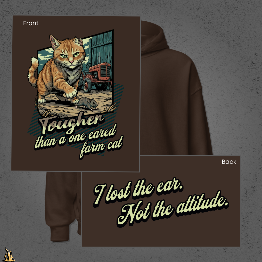 Tougher Than a One-Eared Farm Cat Unisex Graphic Hoodie