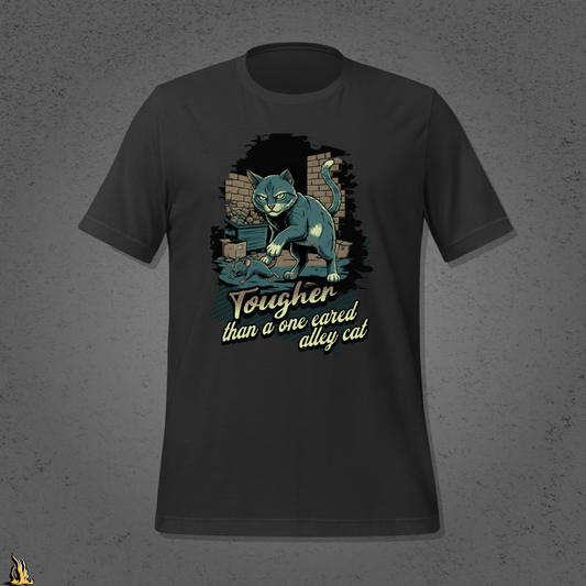 Tougher Than a One-Eared Alley Cat Unisex Graphic T-Shirt