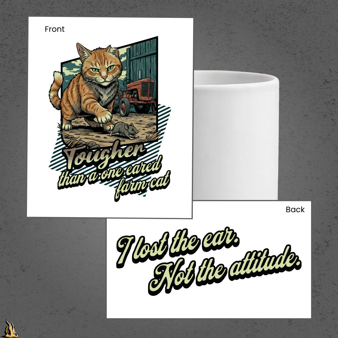 Tougher Than a One-Eared Farm Cat Funny Coffee Mug
