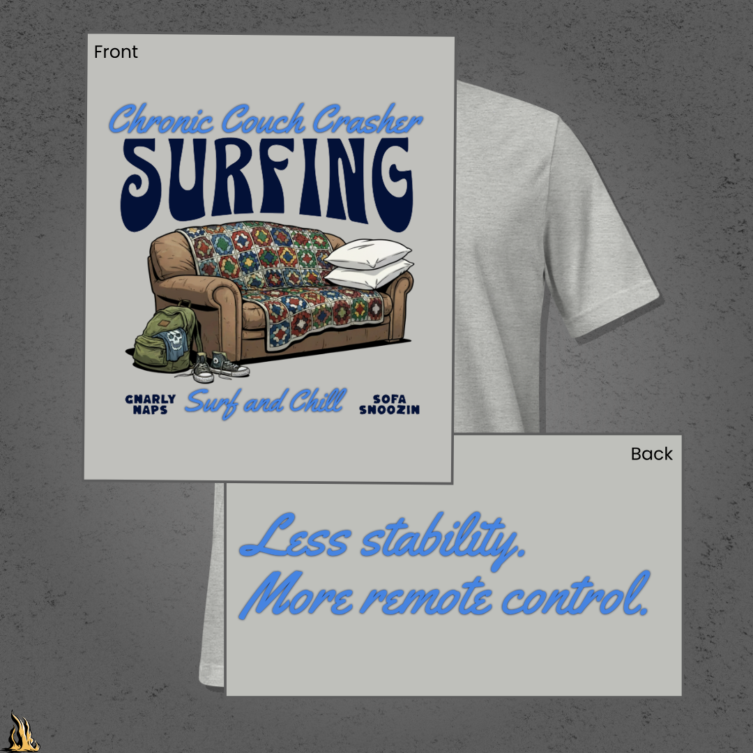 Chronic Couch Surfer - Funny Couch Potato Unisex T-Shirt