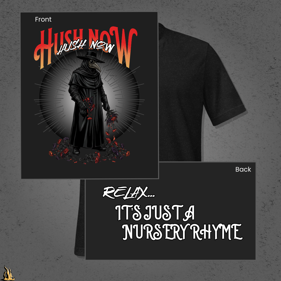 Hush Now... It's Just a Nursery Rhyme | Dark Plague Doctor Horror T-Shirt