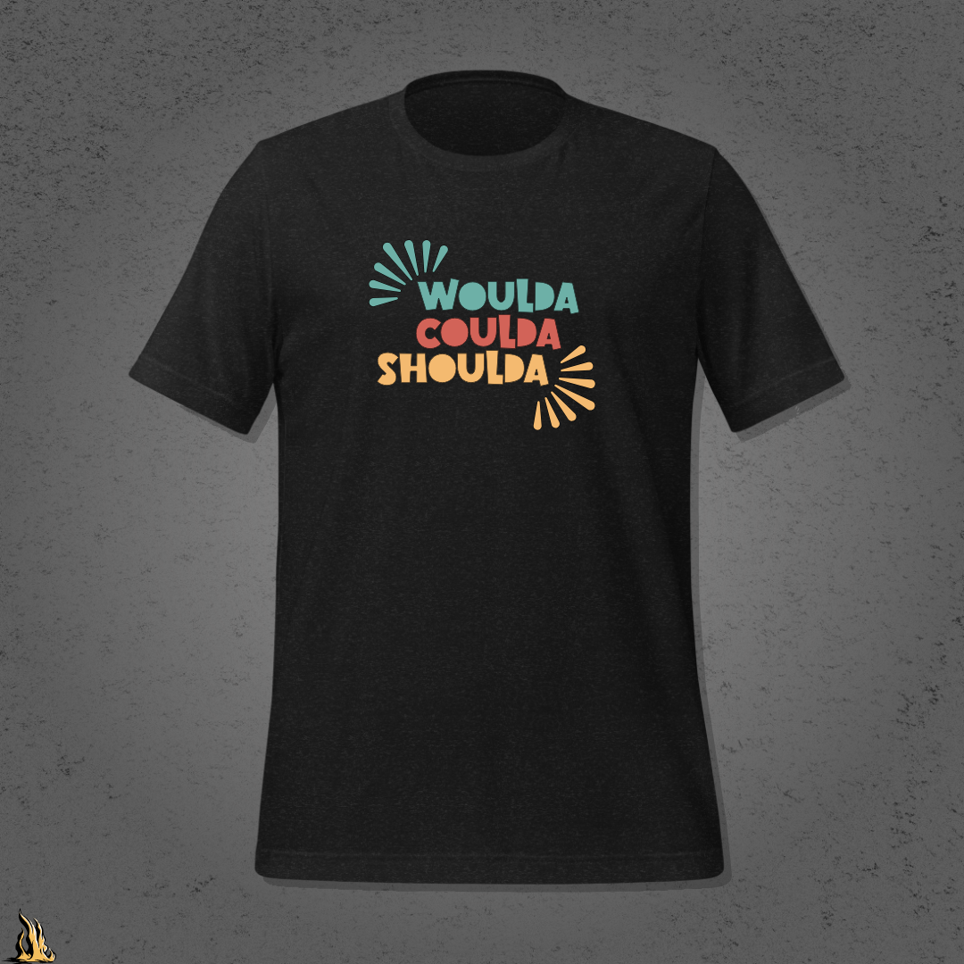 Woulda Coulda Shoulda... That Tracks | Funny Sarcastic Unisex T-Shirt | Retro Humour Tee