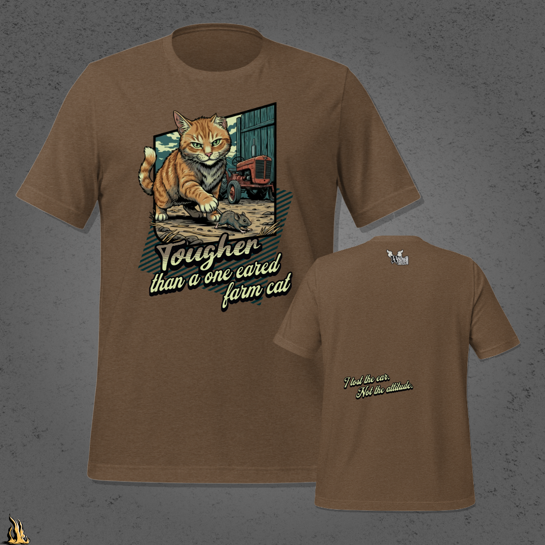 Tougher Than a One-Eared Farm Cat Unisex Graphic T-Shirt